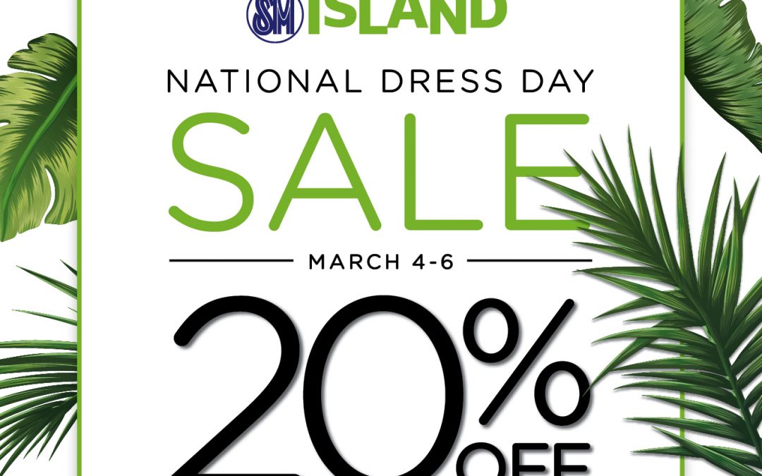 SM Island – National Dress Day Sale